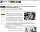 Communicate the Quake: An interactive earthquake role-play used to teach communication skills