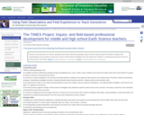 The TIMES Project: Inquiry- and field-based professional development for middle and high school Earth Science teachers.