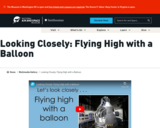 Looking Closely: Flying High with a Balloon