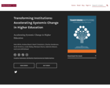 Transforming Institutions: Accelerating Systemic Change in Higher Education