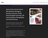 Atlas of the Central Gneiss Belt Bedrock Geology in Southern Ontario: LiDAR-Derived Digital Outcrops, 3D Hand Samples, Petrography, and Geochemistry