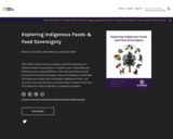 Exploring Indigenous Foods &amp; Food Sovereignty