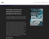 Teaching, Learning, and Assessment Across the Disciplines: ICE Stories