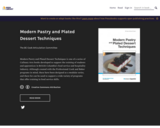 Modern Pastry and Plated Dessert Techniques