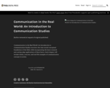 Communication in the Real World: An Introduction to Communication Studies