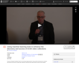 Using machine learning tools to enhance the discovery and access of ACMI video collections