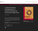 A  Leadership Polarity: Reimagining how we harmonize diversity and meritocracy through culture