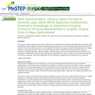 Mass Spectrometry: Using a Game Format to Develop Logic Skills While Applying Fundamental Chemistry Knowledge to Determine Possible Chemical Formula Represented in Graphic Output From A Mass Spetrometer