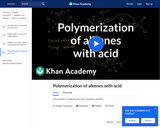 Organic Chemistry: Polymerization of Alkenes with Acid