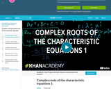 Differential Equations: Complex Roots of the Characteristic Equations 1
