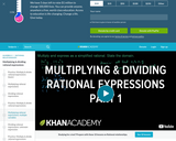 Exponents and Radicals: Multiplying and Dividing Rational Expressions 1