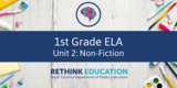 1st Grade ELA- Unit #2: Non-Fiction