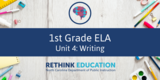 1st Grade ELA- Unit #4: Writing