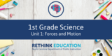 1st Grade Science Unit #1: Forces & Motion