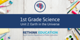 1st Grade Science- Unit #2: Earth in the Universe