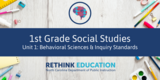 1st Grade Social Studies Unit #1: Behavioral Sciences