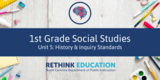 1st Grade Social Studies- Unit #5 History