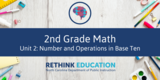 2nd Grade Math Unit #2: Number & Operations in Base Ten