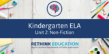 Kindergarten ELA Unit #2: Non-Fiction