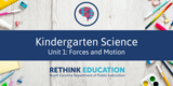 Kindergarten Science Unit #1: Forces & Motion