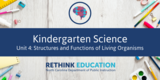 Kindergarten Science- Unit #4: Living Organisms