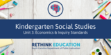 Kindergarten Social Studies Unit #3: Economics