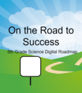 5th Grade Science Digital Roadmap