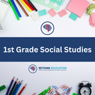 Rethink Education - 1st Grade Social Studies (Complete Course)