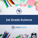 Rethink Education - 1st Grade Science (Complete Course)