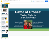 Game of Drones: Taking Flight in K-8 Classrooms