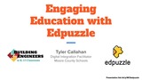 Engaging Education with Edpuzzle by Tyler Callahan