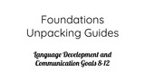 Foundations Unpacking Guide: Language Development and Communication- Foundations for Reading