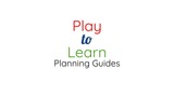 PlaytoLearn Planning Guides