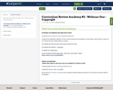 Resources for Webinar One - Copyright - Curriculum Review Academy #2