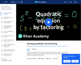 Solving Quadratics by Factoring