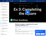 Worked Example: Completing the Square (Leading Coefficient not equal to 1)