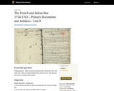 The French and Indian War 1754-1763, Primary Documents and Artifacts - Unit 8