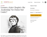 Lesson 1: Kate Chopin's "The Awakening": No Choice but Under?