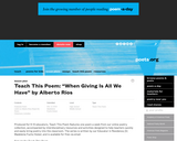 Teach this Poem: "When Giving is All We Have" by Alberto Rios
