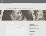 The Holy Roman Empire and the Habsburgs, 1400â€“1600