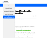 Frog and Toad on the Number Line