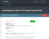 Learning the Letter "G" Sound Lesson Plan
