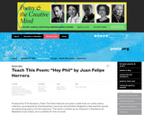 Teach This Poem: "Hey Phil" by Juan Felipe Herrera