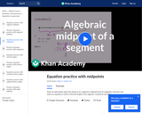 Equation Practice with Midpoints