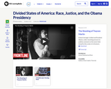 Divided States of America: Race, Justice, and the Obama Presidency