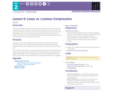 CS Principles 2019-2020 2.5: Lossy vs. Lossless Compression