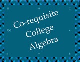 Corequisite Intermediate and College Algebra: Online Curriculum, Lecture Notes, Exams, and Sample Syllabi/Schedules
