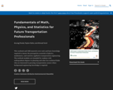 Fundamentals of Math, Physics, and Statistics for Future Transportation Professionals