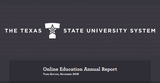 The Texas State University System Online Education Annual Report, November 2019
