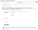 Business Law and the Legal Environment Supplementary Reading: Cases, Statutes, Regulations, and Articles